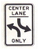 Center Lane Turn Only